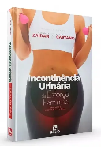 Capa do livro Incontinência Urinária de Esforço Feminina, de Patrícia Zaidan e Alberto Caetano